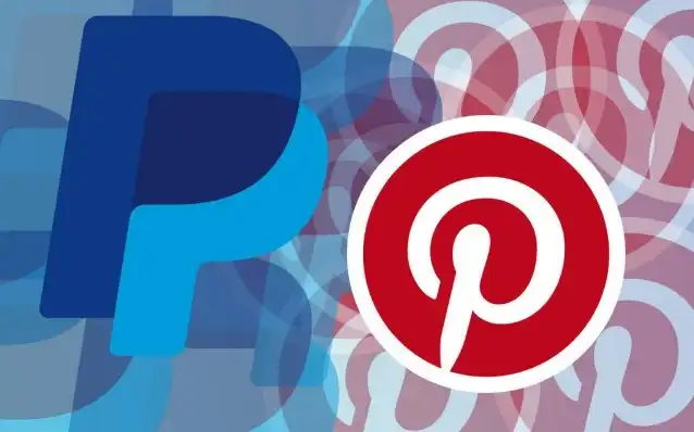 PayPal收购我国知名公司——Pinterest，加速全球化布局，paypal收购了我国哪家公司